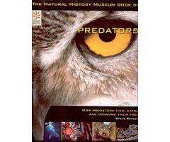 THE NATURAL HISTORY MUSEUM BOOK OF PREDATORS                                                                                                          