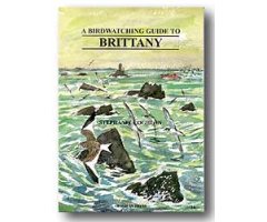 A BIRDWATCHING GUIDE TO BRITTANY                                                                                                                      