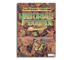 HISTORIAS DEL BOSQUE Y GUÍA DEL NATURALISTA DE FORESTAS