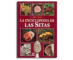 LA ENCICLOPEDIA DE LAS SETAS                                                                                                                          