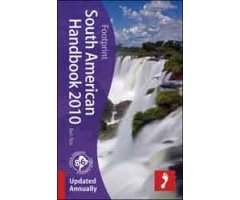 FOOTPRINT SOUTH AMERICAN HANDBOOK 2010