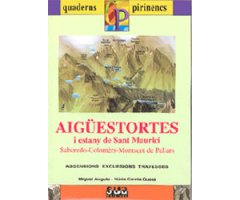 AIGÜESTORTES I ESTANY DE SANT MAURICI. SABOREDO-COLOMÈRS-MONTSENT DE PALLARS.  QUADERNOS PIRENAICOS                                                   