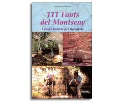 111 FONTS DEL MONTSENY I MOLTS INDRETS PER DESCOBRIR                                                                                                  