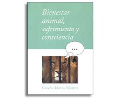 BIENESTAR ANIMAL, SUFRIMIENTO Y CONSCIENCIA                                                                                                           