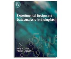 EXPERIMENTAL DESIGN AND DATA ANALYSIS FOR BIOLOGISTS