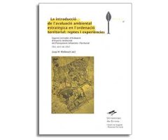 LA INTRODUCCIÓ DE L'AVALUACIÓ AMBIENTAL ESTRATÈGICA EN L'ORDENACIÓ TERRITORIAL: REPTES I EXPERIÈNCIES