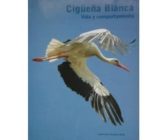 CIGÜEÑA BLANCA. VIDA Y COMPORTAMIENTO                                                                                                                 