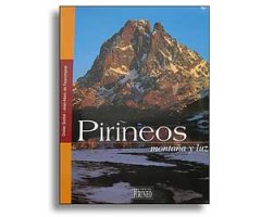 PIRINEOS. MONTAÑA Y LUZ