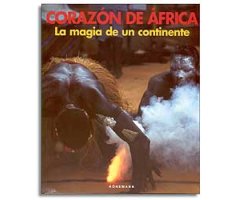 CORAZÓN DE ÁFRICA. LA MAGIA DE UN CONTINENTE