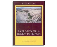 LA EROSIÓN EN LA REGIÓN DE MURCIA