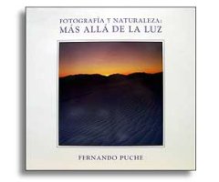 FOTOGRAFÍA Y NATURALEZA : MÁS ALLÁ DE LA LUZ