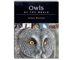OWLS OF THE WORLD. THEIR LIVES, BEHAVIOR AND SURVIVAL