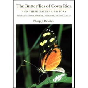 THE BUTTERFLIES OF COSTA RICA. VOL. 1. PAPILIONIDAE, PIERIDAE, NYMPHALIDAE