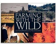 FARMING WITH THE WILD. ENHANCING BIODIVERSITY ON FARMS AND RANCHES                                                                                    