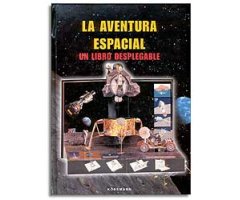LA AVENTURA ESPACIAL. UN LIBRO DESPLEGABLE