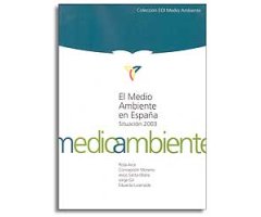 EL MEDIO AMBIENTE EN ESPAÑA. SITUACIÓN 2003