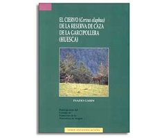 EL CIERVO (CERVUS ELAPHUS) DE LA RESERVA DE CAZA DE LA GARCIPOLLERA (HUESCA)