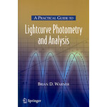 A PRACTICAL GUIDE TO LIGHTCURVE PHOTOMETRY AND ANALYSIS