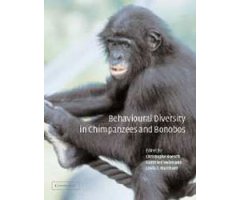 BEHAVIOURAL DIVERSITY IN CHIMPANZEES AND BONOBOS                                                                                                      