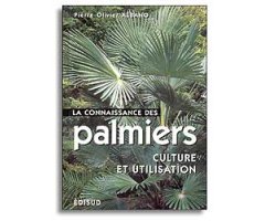 LA CONNAISSANCE DES PALMIERS. CULTURE ET UTILISATION