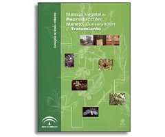 MATERIAL VEGETAL DE REPRODUCCIÓN: MANEJO, CONSERVACIÓN Y TRATAMIENTO
