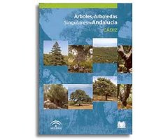 ÁRBOLES Y ARBOLEDAS SINGULARES DE ANDALUCÍA. CÁDIZ