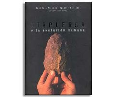 ATAPUERCA Y LA EVOLUCIÓN HUMANA                                                                                                                       