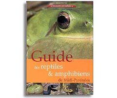 GUIDE DES REPTILES & AMPHIBIANS DE MIDI-PYRÉNÉES