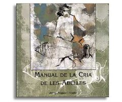 MANUAL DE LA CRIA DE LES ABELLES                                                                                                                      