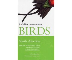 COLLINS FIELD GUIDE TO THE BIRDS OF SOUTH AMERICA: NON-PASSERINES