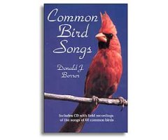 COMMON BIRDS SONGS. INCLUDES CD WITH FIELD RECORDINGS OF THE SONGS OF 60 COMMON BIRDS