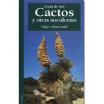 GUÍA DE LOS CACTOS Y OTRAS SUCULENTAS