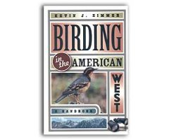 BIRDING IN THE AMERICAN WEST. A HANDBOOK