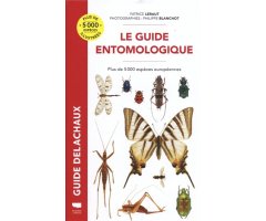 LE GUIDE ENTOMOLOGIQUE. PLUS DE 5000 ESPÈCES EUROPÉENNES                                                                                              