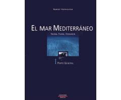 EL MAR MEDITERRÁNEO FAUNA-FLORA-ECOLOGÍA I . PARTE GENERAL                                                                                            