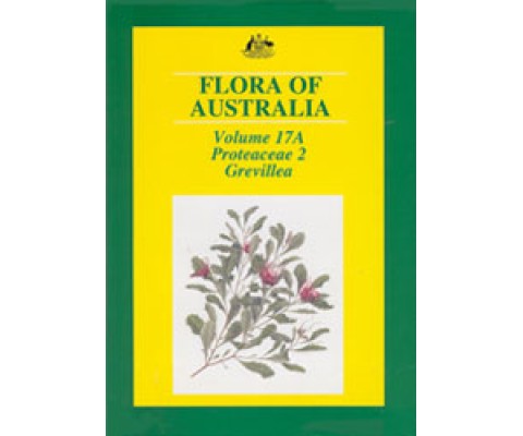FLORA OF AUSTRALIA, VOLUME 17 A. PROTEACEAE, GREVILLEA