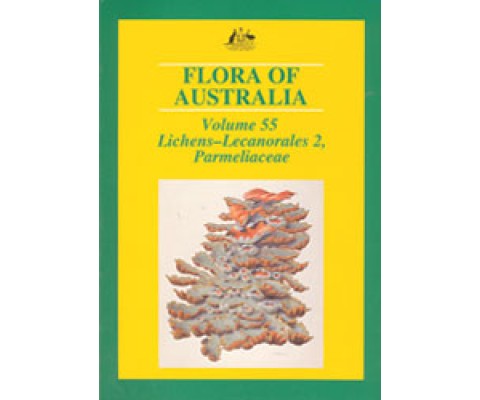 FLORA OF AUSTRALIA, VOLUME 55. LICHENS- LECANORALES 2- PARMELIACEAE