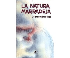 LA NATURA MARRADEJA