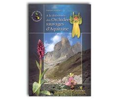 A LA DECOUVERTE DES ORCHIDEES SAUVAGES D'AQUITAINE