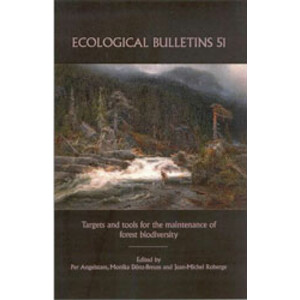 TARGETS AND TOOLS FOR THE MAINTENANCE OF FOREST BIODIVERSITY. ECOLOGICAL BULLETINS 51