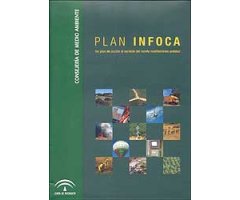 PLAN INFOCA. UN PLAN DE ACCIÓN AL SERVICIO DEL MONTE MEDITERRÁNEO ANDALUZ