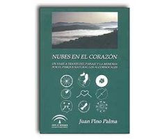 NUBES EN EL CORAZÓN. UN VIAJE A TRAVÉS DEL PAISAJE Y LA MEMORIA POR EL PARQUE NATURAL LOS ALCORNOCALES
