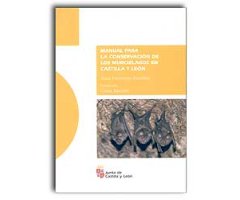 MANUAL PARA LA CONSERVACIÓN DE LOS MURCIÉLAGOS EN CASTILLA Y LEÓN