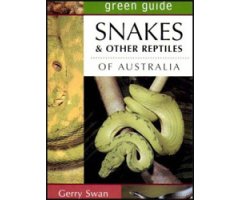 GREEN GUIDE. SNAKES AND OTHER REPTILES OF AUSTRALIA