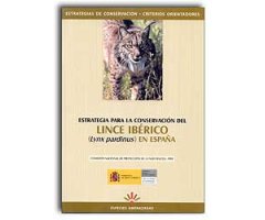 ESTRATEGIAS PARA LA CONSERVACIÓN DEL LINCE IBÉRICO (LYNX PARDINUS) EN ESPAÑA