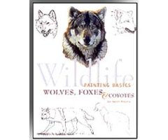 WILDLIFE PAINTING BASICS: WOLVES, COYOTES AND FOXES