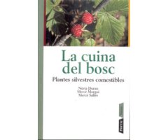 LA CUINA DEL BOSC. PLANTES SILVESTRES COMESTIBLES.