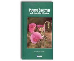 PLANTAS SILVESTRES DE LA COMUNIDAD VALENCIANA