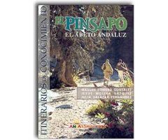 EL PINSAPO EL ABETO ANDALUZ. ITINERARIOS DE CONOCIMIENTO