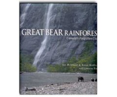 THE GREAT BEAR RAINFOREST. CANADA'S FORGOTTEN COAST